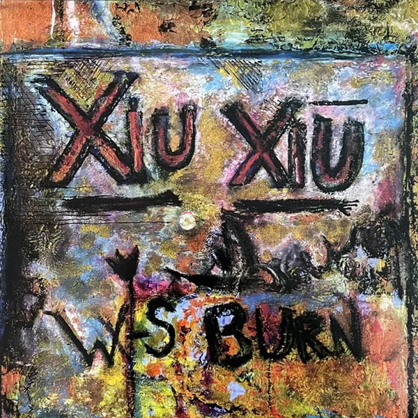 Xiu Xiu / W‐S Burn