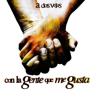 Con la gente que me gusta by A Dos Velas - album cover