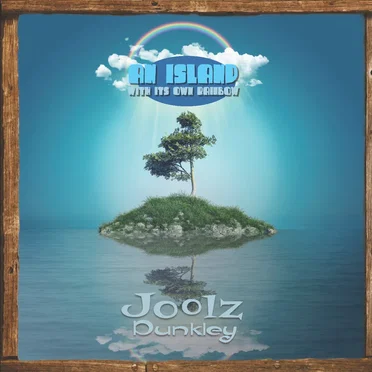 An Island with Its Own Rainbow by Joolz Dunkley - album cover