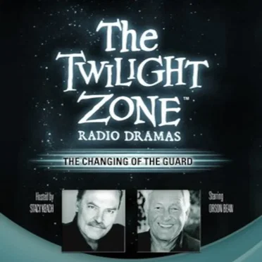 The Twilight Zone Radio Dramas, "The Changing of the Guard" by Rod Serling - album cover