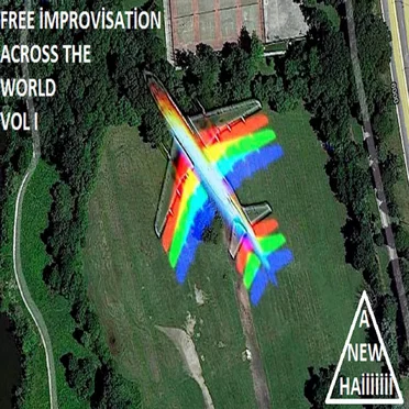 Free İmprovisation Across the World vol. I by Various Artists - album cover