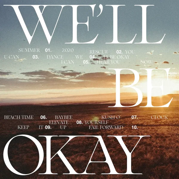 We'll Be Okay