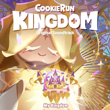 Cookie Run: Kingdom OST My Kingdom