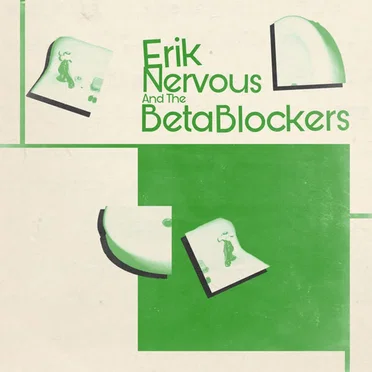 Erik Nervous & The Beta Blockers by Erik Nervous & The Beta Blockers - album cover