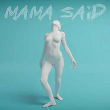Mama Said