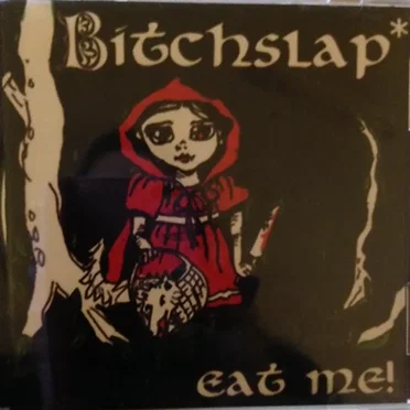 Eat Me! by Bitchslap - album cover