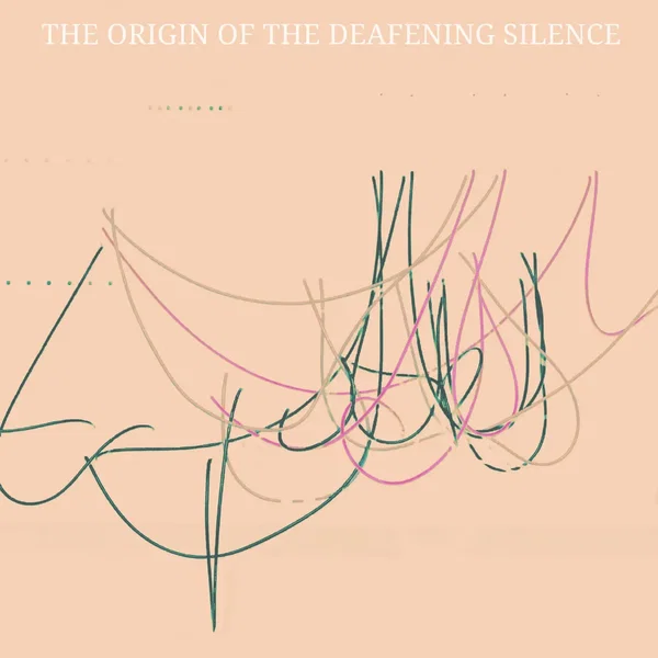 The Origin of The Deafening Silence