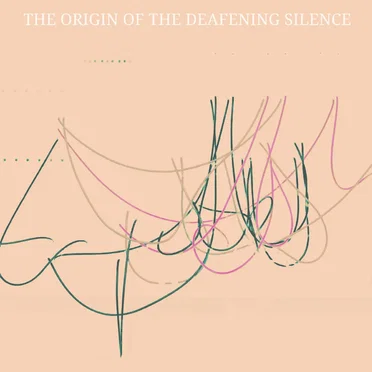 The Origin of The Deafening Silence