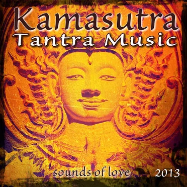 Kamasutra Tantra Music 2013 by Various Artists - album cover