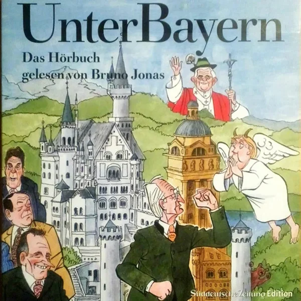 Unter Bayern: Das Hörbuch