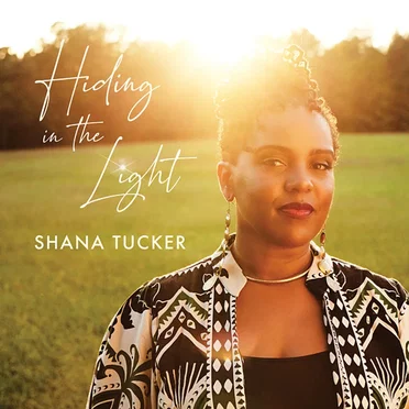 Hiding in the Light by Shana Tucker - album cover