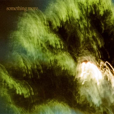Something More