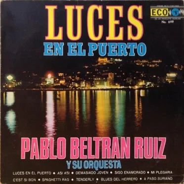 Luces en el puerto by Pablo Beltrán Ruiz y su Orquesta - album cover