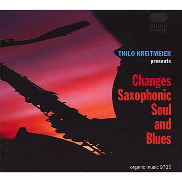 Changes Saxophonic Soul and Blues by Thilo Kreitmeier - album cover