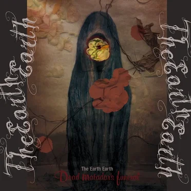 Dead Matador's Funeral by THE EARTH EARTH - album cover