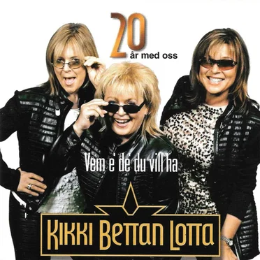 Vem e' de du vill ha by Kikki, Bettan & Lotta - album cover