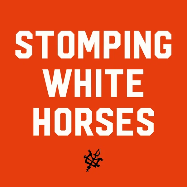 Stomping White Horses EP