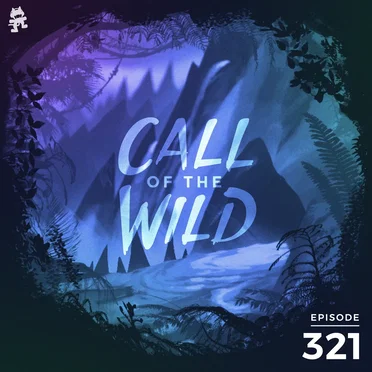 2020-10-21: 321 – Monstercat: Call of the Wild by Monstercat - album cover