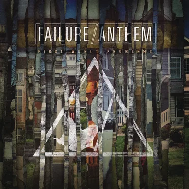 First World Problems by Failure Anthem - album cover