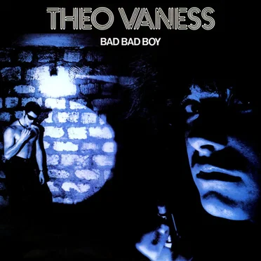 Bad Bad Boy by Theo Vaness - album cover