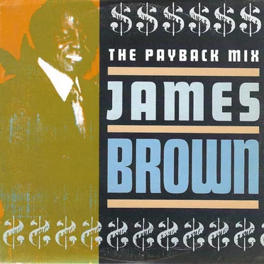 The Payback Mix (Keep On Doing What You’re Doing but Make It Funky)