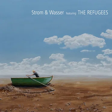 Strom & Wasser featuring The Refugees