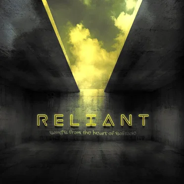 Song's From the Heart of Solitude by Reliant - album cover