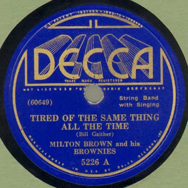Tired of the Same Thing All the Time / Texas Hambone Blues