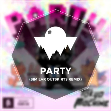 Party (Similar Outskirts remix)
