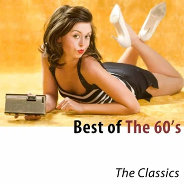 Best of the 60’s – The Classics by Various Artists - album cover