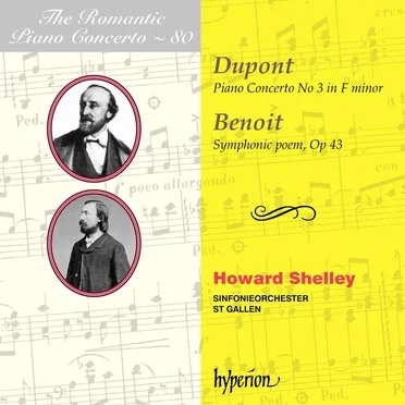 The Romantic Piano Concerto, Volume 80: Dupont: Piano Concerto no. 3 in F minor / Benoit: Symphonic Poem, op. 43