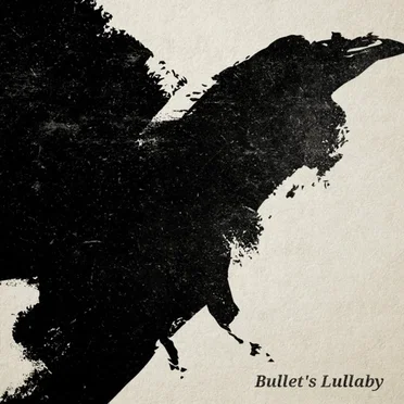 Bullet’s Lullaby