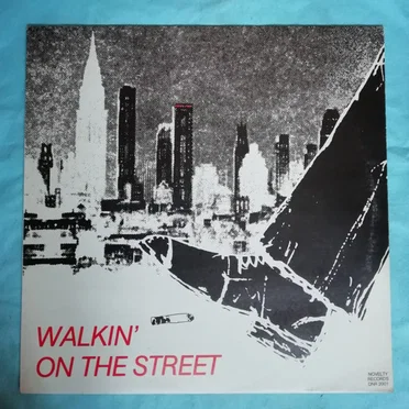 Walkin' On The Street