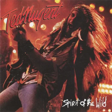 Spirit of the Wild by Ted Nugent - album cover
