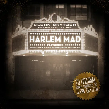 Harlem Mad by Glenn Crytzer and his Syncopators - album cover