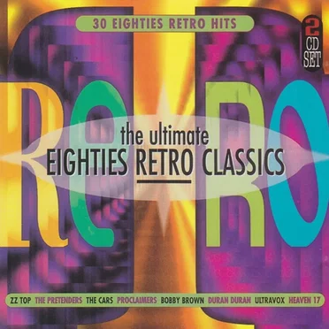 The Ultimate Eighties Retro Classics by Various Artists - album cover