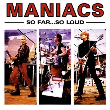 So Far... So Loud by Maniacs - album cover