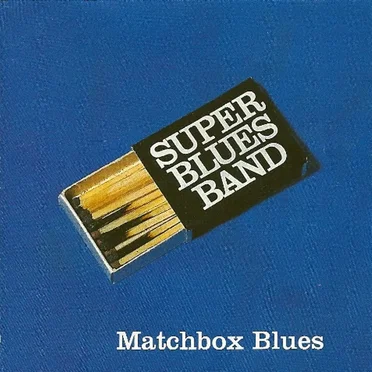 Matchbox Blues by Super Blues Band - album cover