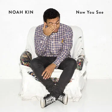 Now You See by Noah Kin - album cover