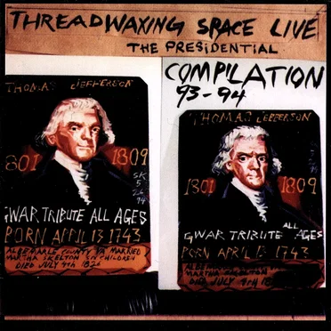 Threadwaxing Space Live: The Presidential Compilation 93-94 by Various Artists - album cover