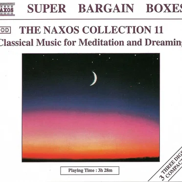 The Naxos Collection 11: Classical Music for Meditation and Dreaming by Various Artists - album cover
