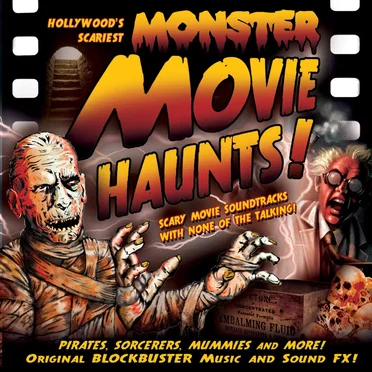 Hollywood’s Scariest!-MONSTER MOVIE HAUNTS!