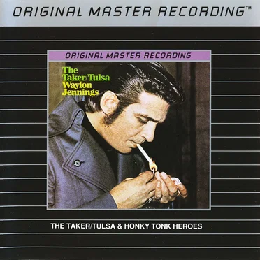 The Taker/Tulsa / Honky Tonk Heroes