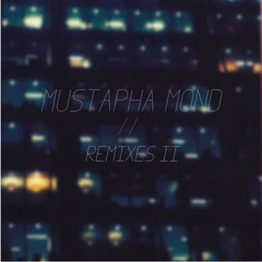 Remix EP II by Mustapha Mond - album cover