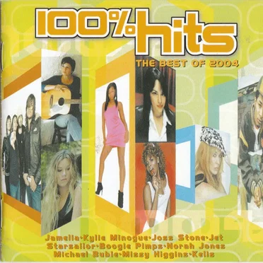 100% Hits: The Best of 2004 by Various Artists - album cover