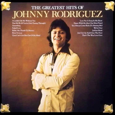 The Greatest Hits Of Johnny Rodriguez
