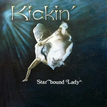 Starbound Lady by Kickin' - album cover