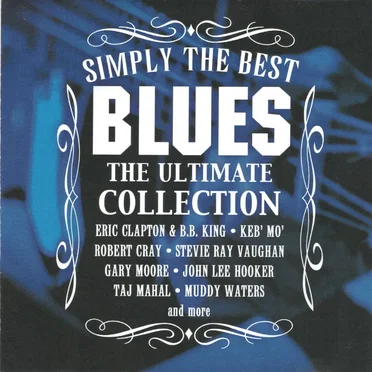 Simply the Best Blues · The Ultimate Collection by Various Artists - album cover