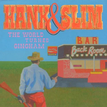 The World Turned Gingham by Hank & Slim - album cover