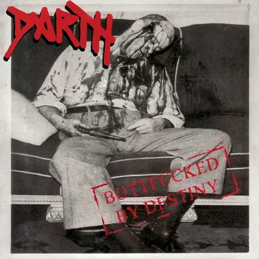 Buttfucked by Destiny by Darth - album cover